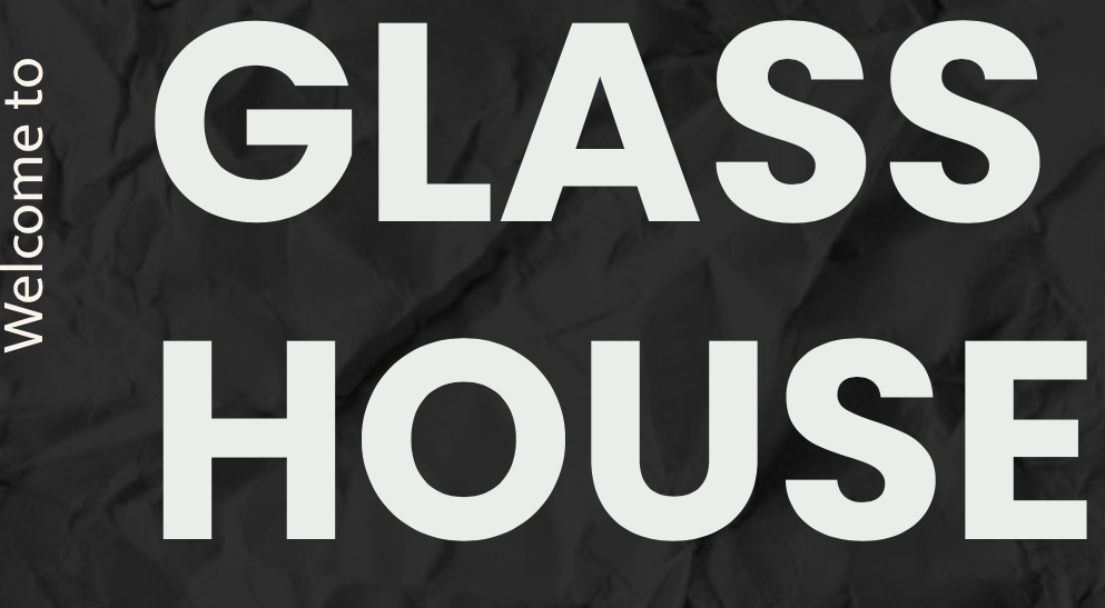 Glass House